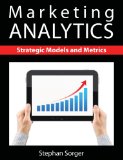 Marketing Analytics Strategic Models and Metrics