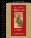 Complete Artist&#39;s Way Creativity As a Spiritual Practice