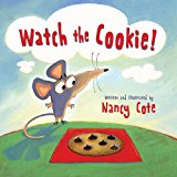Watch the Cookie! 2014 9781629146300 Front Cover