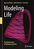 Modeling Life The Mathematics of Biological Systems  9783319597300 Front Cover