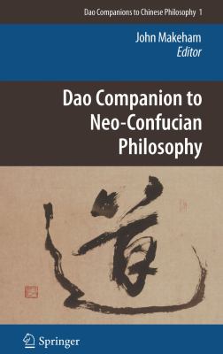Dao Companion to Neo-Confucian Philosophy 2010 9789048129300 Front Cover