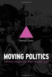 Moving Politics Emotion and ACT up&#39;s Fight Against AIDS