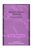 Postmetaphysical Thinking Philosophical Essays cover art