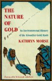 Nature of Gold An Environmental History of the Klondike Gold Rush 2010 9780295983301 Front Cover