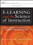 E-Learning and the Science of Instruction Proven Guidelines for Consumers and Designers of Multimedia Learning 3rd 9780470874301 Front Cover