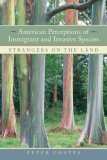 American Perceptions of Immigrant and Invasive Species Strangers on the Land cover art