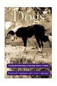 Dogs A Startling New Understanding of Canine Origin, Behavior and Evolution 2001 9780684855301 Front Cover