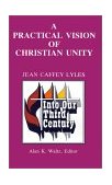 Practical Vision of Christian Unity 1982 9780687333301 Front Cover