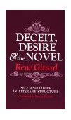 Deceit, Desire, and the Novel Self and Other in Literary Structure  9780801818301 Front Cover