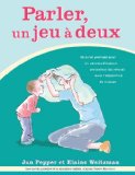 Parler, UN Jeu a Deux: Comment Aider Votre Enfant  a Communiquer Guide Du Parent cover art
