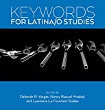 Keywords for Latina/o Studies  9781479883301 Front Cover