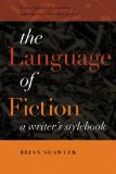 Language of Fiction A Writer&#39;s Stylebook