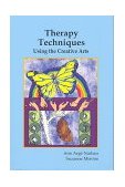 Therapy Techniques Using the Creative Arts  cover art