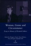 Women Genre and Circumstance Essays in Memory of Elizabeth Fallaize 2012 9781907975301 Front Cover