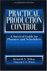 Practical Production Control A Survival Guide for Planners and Schedulers  9781932159301 Front Cover