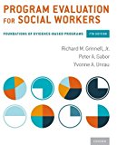 Program Evaluation for Social Workers Foundations of Evidence-Based Programs 7th 9780190227302 Front Cover
