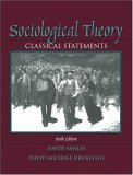 Sociological Theory Classical Statements cover art