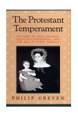 Protestant Temperament Patterns of Child-Rearing, Religious Experience, and the Self in Early America cover art