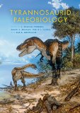 Tyrannosaurid Paleobiology 2013 9780253009302 Front Cover