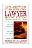 How and When to Be Your Own Lawyer A Step-By-Step Guide to Effectively Using Our Legal System, Second Edition 2001 9780399527302 Front Cover