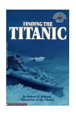 Finding the Titanic (Scholastic Reader, Level 4)  9780590472302 Front Cover