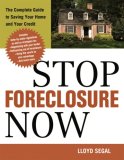 Stop Foreclosure Now The Complete Guide to Saving Your Home and Your Credit 2008 9780814413302 Front Cover