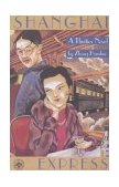 Shanghai Express A Thirties Novel