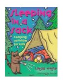 Sleeping in a Sack Camping Activities for Kids 2000 9780879058302 Front Cover