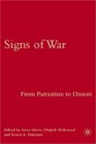 Signs of War From Patriotism to Dissent 2008 9781403984302 Front Cover