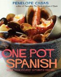 One Pot Spanish More Than 80 Easy, Authentic Recipes 2009 9781416205302 Front Cover