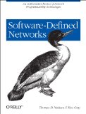 SDN: Software Defined Networks An Authoritative Review of Network Programmability Technologies 2013 9781449342302 Front Cover