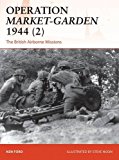 Operation Market-garden 1944: The British Airborne Missions  9781472814302 Front Cover