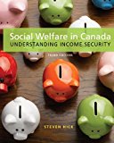 Social Welfare in Canada Understanding Income Security 3rd 9781550772302 Front Cover