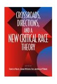Crossroads, Directions and a New Critical Race Theory  9781566399302 Front Cover