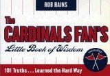 Cardinals Fan's Little Book of Wisdom--12-copy counter Display 2005 9781589792302 Front Cover