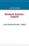 Bï¿½robuch Business-Englisch 20 000 Stichworte Deutsch - Englisch 2008 9783837040302 Front Cover