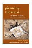 Picturing the Beast Animals, Identity, and Representation cover art