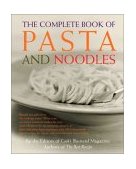 Complete Book of Pasta and Noodles A Cookbook 2002 9780609809303 Front Cover