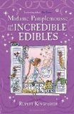 Madame Pamplemousse and Her Incredible Edibles  9780747592303 Front Cover