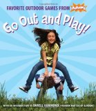 Go Out and Play! Favorite Outdoor Games from KaBOOM! 2012 9780763655303 Front Cover