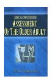 Clinical Companion for Assessment of the Older Adult 2001 9780766807303 Front Cover