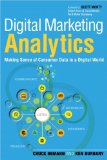 Digital Marketing Analytics Making Sense of Consumer Data in a Digital World cover art