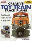 Creative Toy Train Track Plans 2005 9780897785303 Front Cover