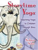 Teaching Yoga to Children Through Story 2006 9780977706303 Front Cover