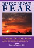 Rising Above Fear: Healing Phobias, Panic and Extreme Anxiety cover art