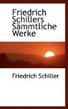 Friedrich Schillers Sï¿½mmtliche Werke 2009 9781116449303 Front Cover