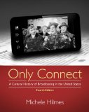 Only Connect A Cultural History of Broadcasting in the United States