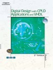 Digital Design with CPLD Applications and VHDL 2nd 2011 Revised  9781401840303 Front Cover