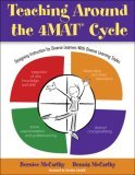 Teaching Around the 4MATï¿½ Cycle Designing Instruction for Diverse Learners with Diverse Learning Styles cover art