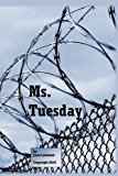 Ms. Tuesday 2011 9781456712303 Front Cover